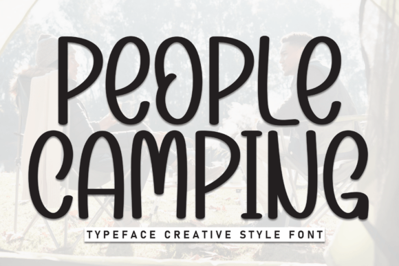 People Camping: A Playful Font for Joyful Designs