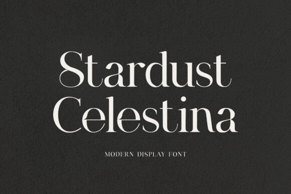 Stardust Celestina: A Modern Display Font for Elegant Design